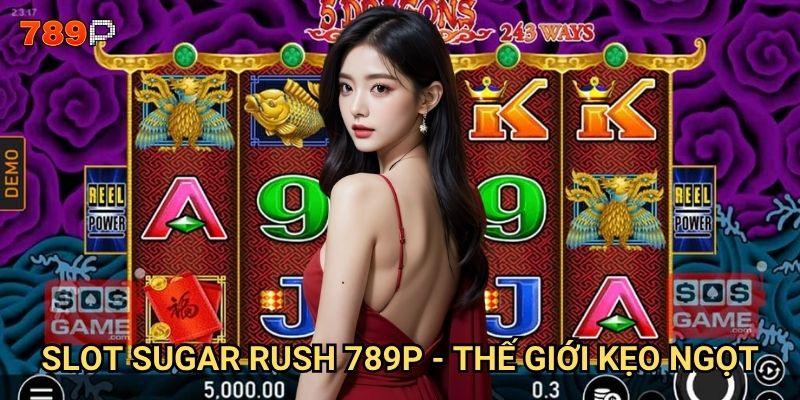 Slot Sugar Rush 789p có ngọt ngào như tên gọi? 2 Slot Sugar Rush 789p - thế giới kẹo ngọt